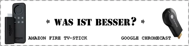 Fire Stick Oder Chromecast Fire Stick Oder Chromecast