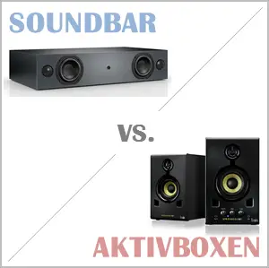 Soundbar oder Aktivlautsprecher