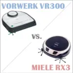 Vorwerk VR300 oder Miele RX3 was ist besser