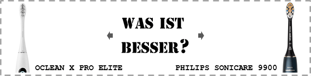 Oclean X Pro Elite oder Philips Sonicare 9900