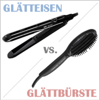 Glätteisen oder Glättbürste?