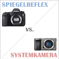 Spiegelreflex oder Systemkamera für Einsteiger?
